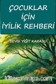 Çocuklar İçin İyilik Rehberi