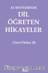 A1 Seviyesinde Dil Öğreten Hikayeler Çince-Türkçe (3)