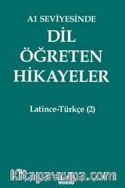 A1 Seviyesinde Dil Öğreten Hikayeler Latince-Türkçe (2)