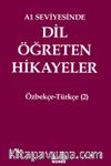 A1 Seviyesinde Dil Öğreten Hikayeler Özbekçe-Türkçe (2)