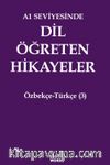 A1 Seviyesinde Dil Öğreten Hikayeler Özbekçe-Türkçe (3)