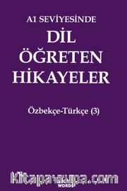 A1 Seviyesinde Dil Öğreten Hikayeler Özbekçe-Türkçe (3)