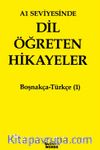 A1 Seviyesinde Dil Öğreten Hikayeler Boşnakça-Türkçe (1)