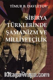 Sibirya Türklerinde Şamanizm ve Milliyetçilik