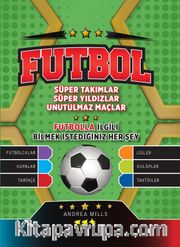 Futbol <br /> Süper Takımlar Süper Yıldızlar Unutulmaz Maçlar