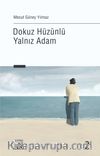 Dokuz Hüzünlü Yalnız Adam