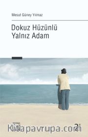 Dokuz Hüzünlü Yalnız Adam