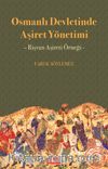 Osmanlı Devletinde Aşiret Yönetimi & Rişvan Aşireti Örneği
