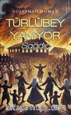 Türlübey Yanıyor