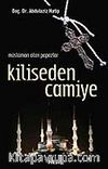 Kiliseden Camiye / Müslüman Olan Papazlar