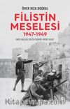 Filistin Meselesi (1947-1949) & Nasıl Başladı, Neler Yaşandı, Neden Oldu?