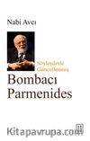 Bombacı Parmenides & Söyleşilerle Güncellenmiş