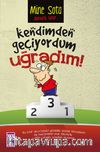 Kendimden Geçiyordum Uğradım!