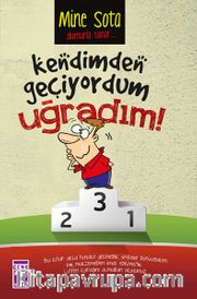 Kendimden Geçiyordum Uğradım!