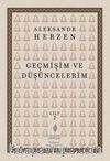 Geçmişim ve Düşüncelerim (Cilt 2) & Vladimir, Moskova, Petersburg ve Novgorod (1838-1847)
