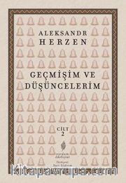 Geçmişim ve Düşüncelerim (Cilt 2) <br /> Vladimir, Moskova, Petersburg ve Novgorod (1838-1847)