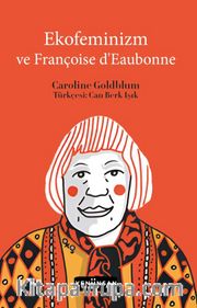Ekofeminizm ve Françoise d’Eaubonne