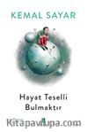 Hayat Teselli Bulmaktır
