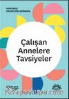 Çalışan Annelere Tavsiyeler
