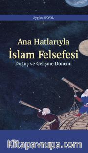 Ana Hatlarıyla İslam Felsefesi