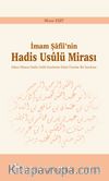 İmam Şafii'nin Hadis Usulü Mirası