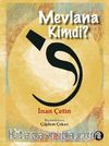 Mevlana Kimdi?