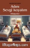 Adını Sevgi Koyalım & Hikayeler