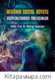 Mekanın Sosyal Boyutu <br /> Disiplinlerarası Yaklaşımlar