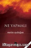 Ne Yapmalı