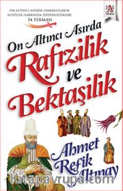 On Altıncı Asırda Rafızilik ve Bektaşilik