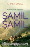Şamil ve Şamil & Kafkas’ın Kartalları