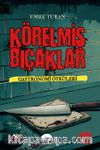 Körelmiş Bıçaklar & Gastronomi Öyküleri