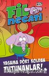 Fil Necati 5 / Yaşama Dört Koldan Tutunanlar!