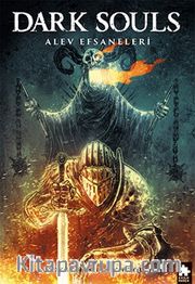 Dark Souls Sayı: 3 / Alev Efsaneleri