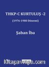 THKP-C Kurtuluş 2 (1976-1980 Dönemi)