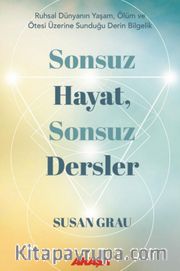 Sonsuz Hayat, Sonsuz Dersler