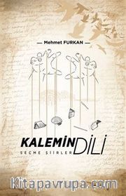 Kalemin Dili / Seçme Şiirler