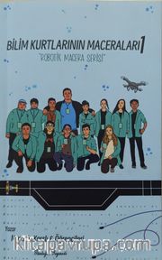 Bilim Kurtlarının Maceraları 1 Robotik Macera Serisi