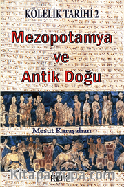 Kölelik Tarihi 2 / Mezopotamya ve Antik Doğu 
