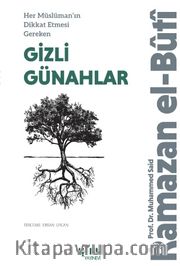 Her Müslüman’ın Dikkat Etmesi Gereken Gizli Günahlar
