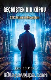 Geçmişten Bir Köprü 2222 İslam’ın Meczupları