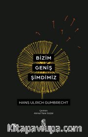 Bizim Geniş Şimdimiz