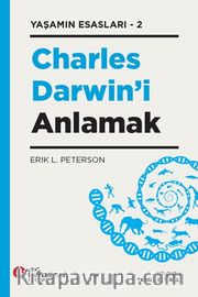 Charles Darwın’i Anlamak Yaşamın Esasları 2