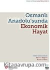 Osmanlı Anadolu’sunda Ekonomik Hayat