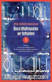 Tefsir Tarihinin Panoraması Öncü Müfessirler ve Tefsirleri 1