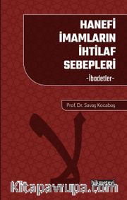 Hanefi İmamların İhtilaf Sebepleri İbadetler