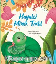 Hayalci Minik Tırtıl
