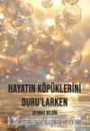 Hayatın Köpüklerini Duru’larken