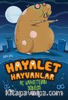 Aç Hamsterın Dönüşü / Hayalet Hayvanlar 1