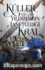Küller ve Yıldızların Lanetlediği Kral (Karton Kapak)